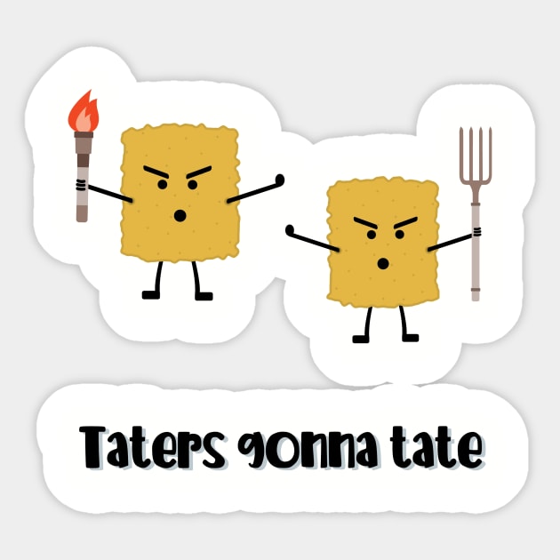 Tatters gonna Tate! Sticker by Veggie Smack